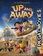 Up And Away (2018) Hollywood Hindi Dubbed Full Movie