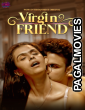 Virgin Friend (2023) Season 1 WOW App Hindi Hot Web Series