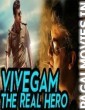 Vivegam The Real Hero (2017) Hindi Dubbed Tamil Movie